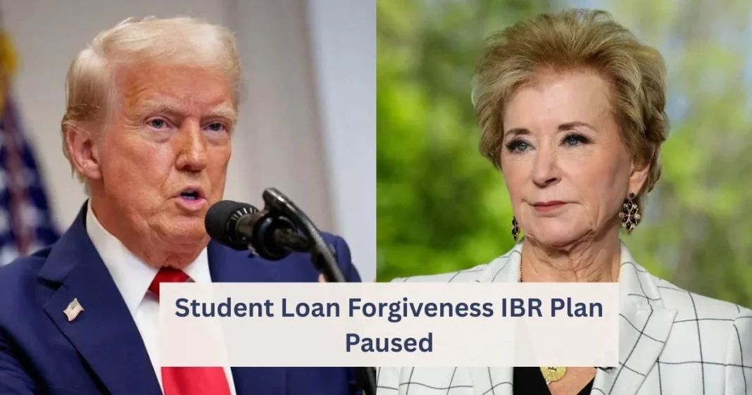 Student Loan Forgiveness IBR Plan Paused